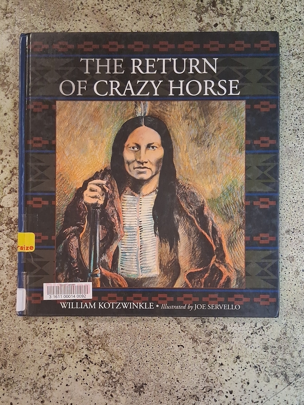 The Return of Crazy Horse By William Kotzwinkle Childrens Picture History Book